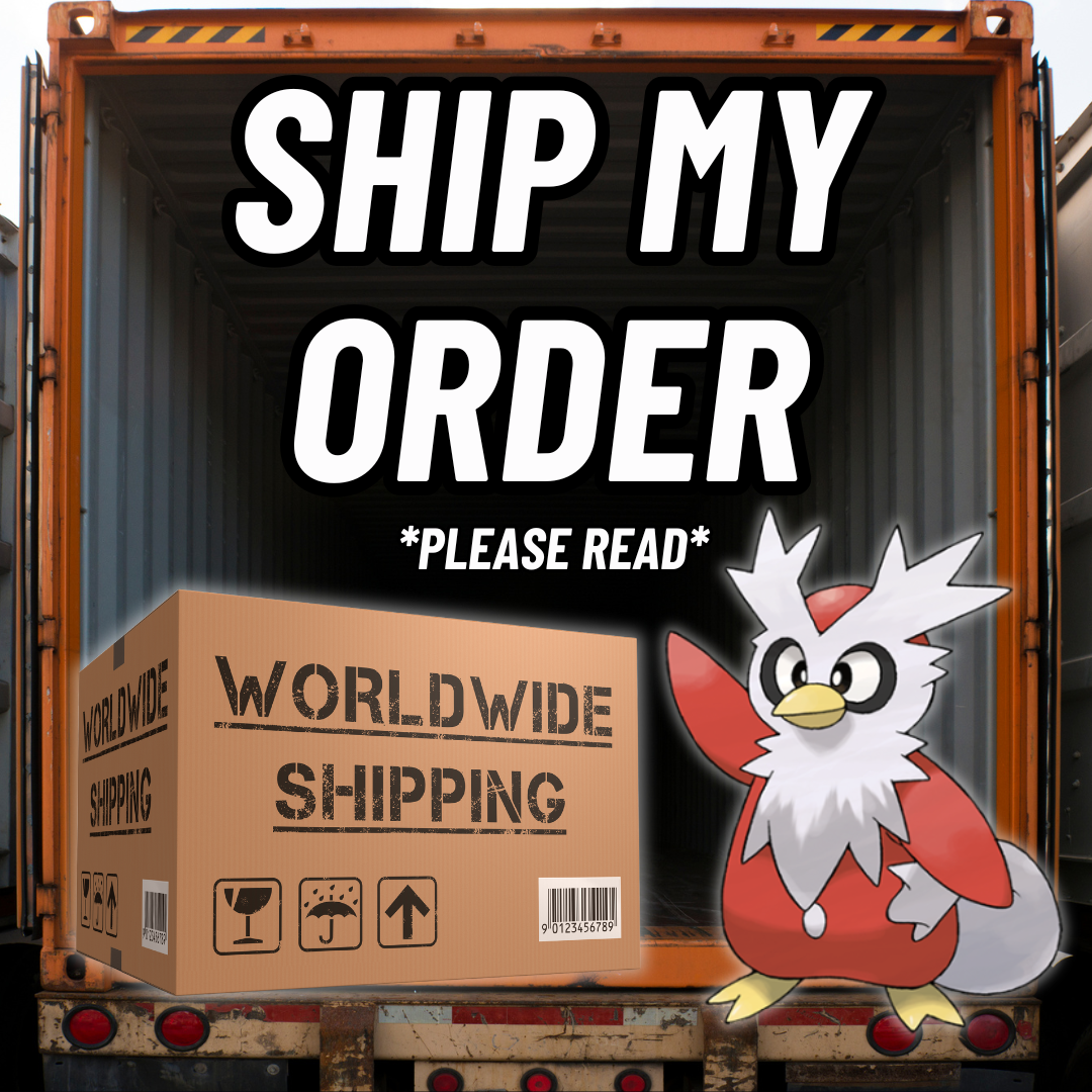 SHIP MY ORDER - PLEASE READ